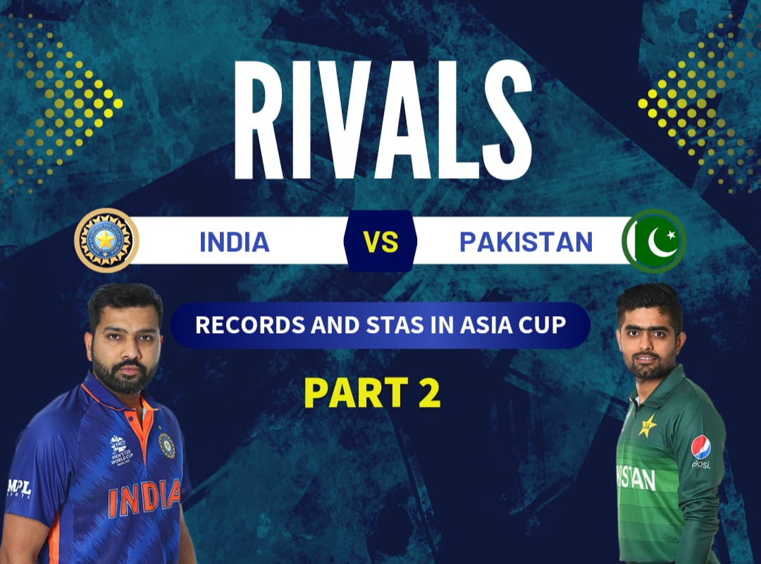 Asia Cup India vs Pakistan Head to Head Records (Part 2)